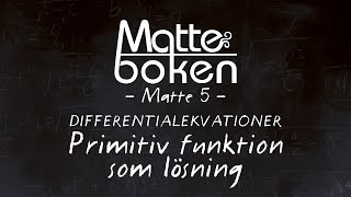 Differentialekvationer  Primitiv funktion som lösning  Matematik 5 [upl. by Hanid]