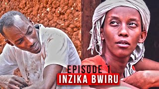 🔴INZIKA BWIRU EPISODE 1  CAST  Rosine Bazongere Gaga Joshua Ntare Yingore  FILM NYARWANDA [upl. by Itsrik915]