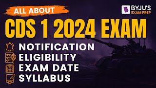 All About CDS 1 2024 Exam Notification Exam Date Syllabus Eligibility  CDS 2024 Preparation [upl. by Ladnik]