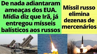 EUA não gostou mas russos já receberam mísseis balísticos do Irã [upl. by Cristionna]