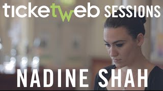 Nadine Shah  Used It All  Ticketweb Sessions [upl. by Elwood]