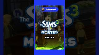 🎮 THE SIMS 3 M💀RTS ÚNICAS  PARTE 2 🪦 [upl. by Anik]