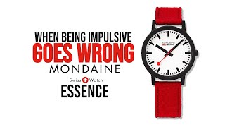 When Being Impulsive GOES WRONG  Mondaine Essence [upl. by Jehovah]