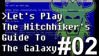 Lets Play The Hitchhikers Guide To The Galaxy with Commentary  Part 02 [upl. by Weidar53]