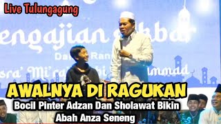 KH ANWAR ZAHID TERBARU BOCIL TULUNGAGUNG PINTER ADZAN DAN SHOLAWAT [upl. by Atiniuq]