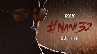 Nani32  Announcement Video  NANI  Sujeeth  DVV Danayya [upl. by Donal]