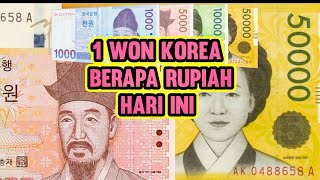 1 WON BERAPA RUPIAH  KONVERSI MATA UANG KOREA SELATAN KRW KE RUPIAH BERDASARKAN KURS HARI INI [upl. by Agatha918]