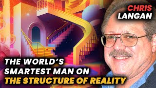 Chris Langan The Most InDepth Interview with the Worlds Smartest Man [upl. by Ennoid]