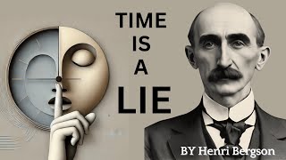 The Shocking Truth About Time  Henri Bergson [upl. by Egroej]