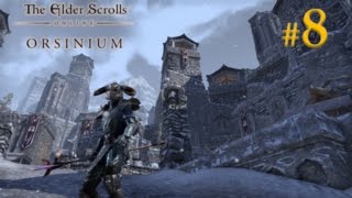 Orsinium  The Elder Scrolls Online  Episode 8  A KingSized Problem [upl. by Enileda]