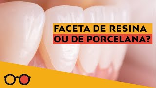 Qual a melhor Lente de contato dental Facetas de resina ou porcelana  Plantão de Dúvidas [upl. by Xymenes212]