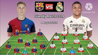 Dani Olmo vs Mbappe  Barcelona vs Real Madrid Head To Head Line Up Friendly Match 2024  Update [upl. by Oilcareh]