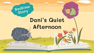 Danis Quiet Afternoon  Bedtime Stories for Toddlers  Flatstone Grove [upl. by Einafets636]