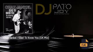 Chaz Jankel  Glad To Know You UK Mix Versión [upl. by Lorita]