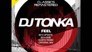 DJ Tonka  Feel 2014 Update [upl. by Iraam]