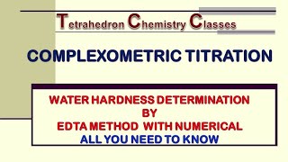 COMPLEXOMETRIC TITRATION WATER HARDNESS DETERMINATION BY EDTA METHOD FOR CSIR NETGATE [upl. by Urbai]