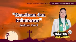 RHK 26 November 2024  “Kesetiaan Dan Kebenaran”  Zakharia 868 [upl. by Popper]