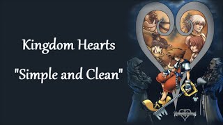 Kingdom Hearts Simple and Clean lyrics [upl. by Esorbma]