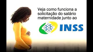 Veja como deve ser solicitado o saláriomaternidade junto ao INSS [upl. by Aneetsirhc]