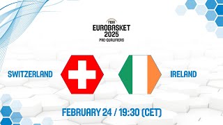 Switzerland v Ireland  Full Game  FIBA EuroBasket 2025 PreQualifiers [upl. by Haldane]