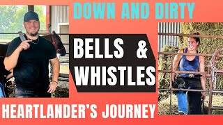 Down and Dirty Heartlanders Journey Bells and Whistles Episode 15 [upl. by Brittnee]