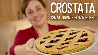 CROSTATA SEMPLICISSIMA SENZA UOVA E SENZA BURRO Ricetta Facile  Fatto in Casa da Benedetta [upl. by Oehsen]