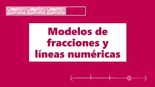 Modelos de fracciones y líneas numéricas [upl. by Goff]