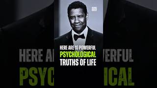 Here are 10 powerful psychological truth of life Denzel Washington motivation [upl. by Nosiaj966]