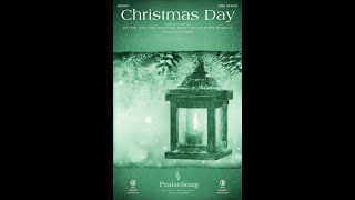 CHRISTMAS DAY SATB Choir  Chris Tomlinarr Ed Hogan [upl. by Lennox]