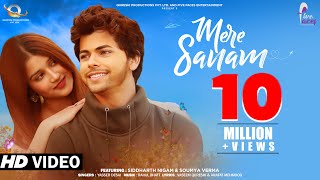 Mere Sanam Official Video Siddharth Nigam Soumya Verma Yasser Desai Rahul B  Sad Love Story [upl. by Okime454]