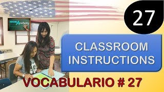 VOCABULARIO  27 Instrucciones en el salón de clases CLASSROOM INSTRUCTIONS [upl. by Erdeid]