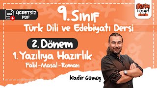 9Sınıf  Türk Dili ve Edebiyatı  2Dönem 1Yazılıya Hazırlık  Fabl  Masal  Roman Kadir GÜMÜŞ [upl. by Rea]