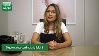 O que é a ecocardiografia fetal [upl. by Annelg]