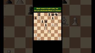 Can you checkmate Black in 3 moves [upl. by Aivatnwahs10]