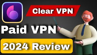 ClearVPN Fast amp Secure VPN  How to use Clear Vpn  free VPN 2024  VPN review [upl. by Meletius]