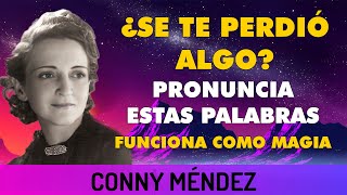 Conny Méndez ¿Se te perdió algo UTILIZA ESTAS PALABRAS [upl. by Alexandr75]