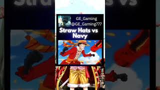 All Straw Hats vs NavyGEGaming [upl. by Sontich687]