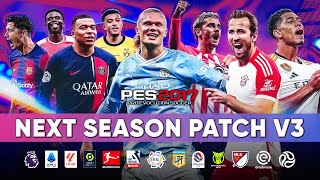 PES 2017 Next Season Patch V3  AIO 20232024 [upl. by Natsud450]