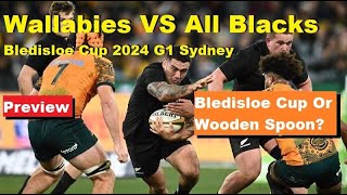 Preview Wallabies VS All Blacks Bledisloe Cup 2024 G1 Full Lineup Stats Analysis Predictions [upl. by Becca]