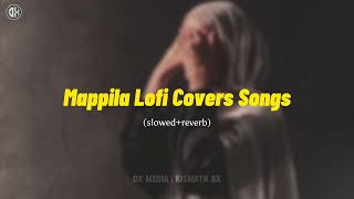 Mappila Lofi Covers Playlist slowedreverb Kismath Dx [upl. by Llatsyrk]