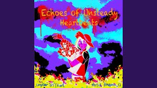 Echoes of Unsteady Heartbeats [upl. by Arlene]