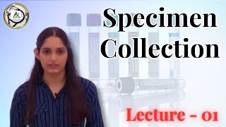 Specimen collection  Purpose  Principles  Types  Steps [upl. by Dorraj]