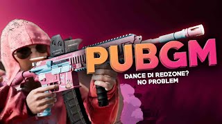 DANCE DI REDZONE NO PROBLEM PUBGM INDONESIA [upl. by Mureil]