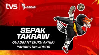 Sepak Takraw L Pahang lwn Johor Suku Akhir  SUKMA Sarawak 2024 [upl. by Niar]