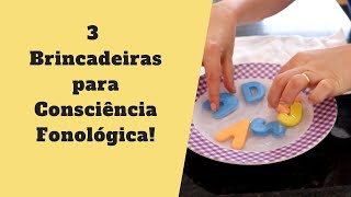 3 BRINCADEIRAS PARA ESTIMULAR A CONSCIÊNCIA FONOLÓGICA E O PRINCÍPIO ALFABÉTICO  RÔ ANDRADE [upl. by Lidah]