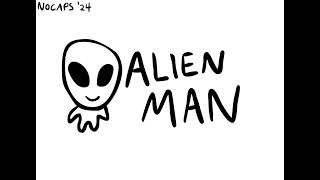 Alien Man The Funny Alien Man From Outer Space [upl. by Agnimod]