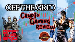 OFF THE GRID  GAMING CRYPTO REVIEW [upl. by Ezara4]