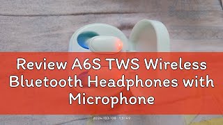 Review A6S TWS Wireless Bluetooth Headphones with Microphone Sports Headphones Noise Reduction Mini [upl. by Teodorico460]