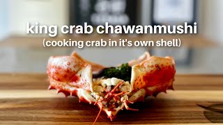 King Crab Chawanmushi  cooking crab in its own shell [upl. by Eilah]