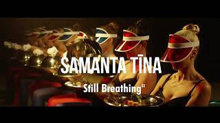 Samanta Tina Still Breathing  PROMO [upl. by Notgnihsaw]